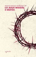 Okadka ksiki - Co Jezus widzia z krzya