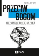 Okadka - Przeciw bogom. Niezwyke dzieje ryzyka