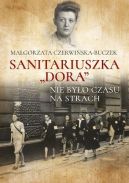 Okładka ksiązki - Sanitariuszka "Dora". Nie było czasu na strach