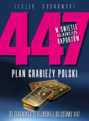 Okadka - 447. Plan grabiey Polski. Od deklaracji tereziskiej do ustawy 447