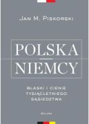 Okadka ksizki - Polska i Niemcy. Blaski i cienie tysicletniego ssiedztwa