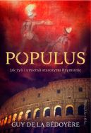 Okadka - Populus. Jak yli i umierali staroytni Rzymianie