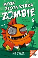 Ok�adka - Moja z�ota rybka zombie. Jak ryba w wodzie