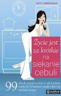 Ok�adka - �ycie jest za kr�tkie na siekanie cebuli