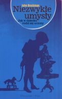 Okadka - Niezwyke umysy. Jak w dziecku rodzi si uczony