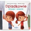 Ok�adka ksi�zki - Dziadkowie. Emocje i uczucia