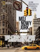 Ok�adka - M�j Nowy Jork. S�awni nowojorczycy opowiadaja o swoim miescie