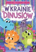 Ok�adka ksi�zki - Opowie�ci z Bajkowej Doliny. W krainie dinusi�w