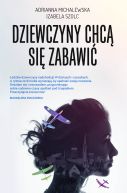Okadka ksizki - Dziewczyny chc si zabawi