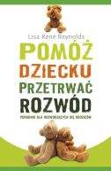 Okadka ksiki - Pom dziecku przetrwa rozwd