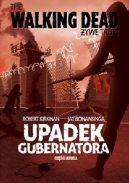 Okładka - Żywe Trupy. Upadek Gubernatora część 2