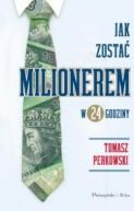 Okadka ksiki - Jak zosta milionerem w 24 godziny?