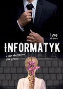 Okładka książki - Informatyk  klik kłamstwa, klik grozy