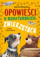 Ok�adka - Opowie�ci o bohaterskich zwierz�tach