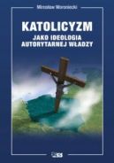 Ok�adka - Katolicyzm jako ideologia autorytarnej w�adzy