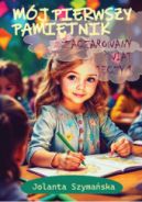 Ok�adka ksi�zki - M�j pierwszy pami�tnik. Zaczarowany �wiat t�czy. Cz�� 1