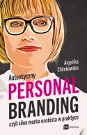Okadka - Autentyczny personal branding, czyli silna marka osobista w praktyce