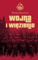 Okładka - Wojna i więzienie.Saga moskiewska tom 2