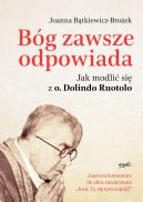 Okadka - Bg zawsze odpowiada. Jak modli si z o. Dolindo Ruotolo