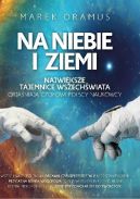 Okadka - Na niebie i ziemi: Najwiksze tajemnice wszechwiata objaniaj czoowi polscy naukowcy