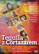 Okadka ksizki - Tequila z Cortazarem. Kochaem wielkich tego wiata