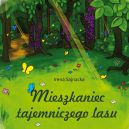 Ok�adka - Mieszkaniec tajemniczego lasu