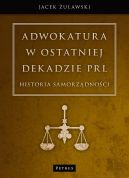 Okładka - Adwokatura w ostatniej dekadzie PRL
