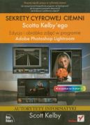 Okładka - Sekrety cyfrowej ciemni Scotta Kelbyego. Edycja i obróbka zdjęć w programie Adobe Photoshop Lightroom