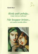 Ok�adka - Kiedy p�ki p�kaja...i inne wiersze wybrane/ N�r knoppar brister... och andra utvalda dikter