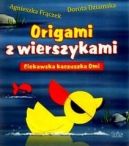 Okadka - Origami z wierszykami. Ciekawska kaczuszka Omi