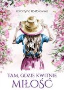 Ok�adka - Tam, gdzie kwitnie mi�o��