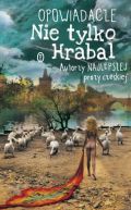 Ok�adka - Opowiadacze. Nie tylko Hrabal. Autorzy najlepszej prozy czeskiej