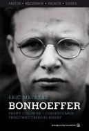 Okadka ksizki - Bonhoeffer. Prawy czowiek i chrzecijanin przeciwko Trzeciej Rzeszy