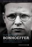 Okadka - Bonhoeffer. Prawy czowiek i chrzecijanin przeciwko Trzeciej Rzeszy