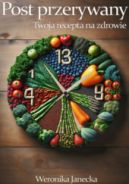 Ok�adka ksi�zki - Post przerywany. Intermittent fasting - Twoja recepta na zdrowie