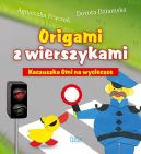 Okadka - Origami z wierszykami. Kaczuszka Omi na wycieczce