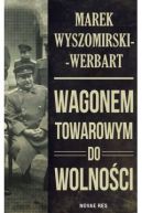 Ok�adka - Wagonem towarowym do wolno�ci