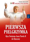 Okładka ksiązki - Pierwsza Pielgrzymka Ojca Świętego Jana Pawła II do Ojczyzny