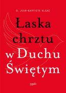 Okładka - Łaska chrztu w Duchu Świętym