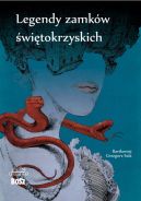 Okładka ksiązki - Legendy zamków świętokrzyskich