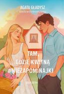 Okładka ksiązki - Tam, gdzie kwitną niezapominajki