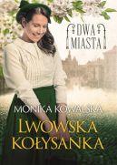 Okładka książki - Lwowska kołysanka. Dwa miasta