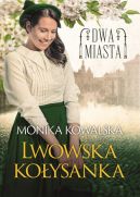 Okadka ksizki - Lwowska koysanka. Dwa miasta