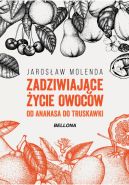 Okadka ksizki - Zadziwiajce ycie owocw