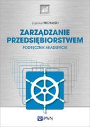 Okładka - Zarządzanie przedsiębiorstwem. Podręcznik akademicki