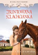 Okładka książki - Zbuntowana szlachcianka
