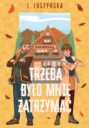 Okładka - Trzeba było mnie zatrzymać