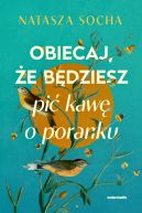 Okładka - Obiecaj, że będziesz pić kawę o poranku