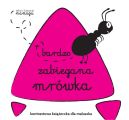 Ok�adka - Robaczki. Bardzo zabiegana mr�wka