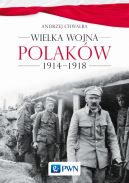 Okładka ksiązki - Wielka wojna Polaków 1914-1918